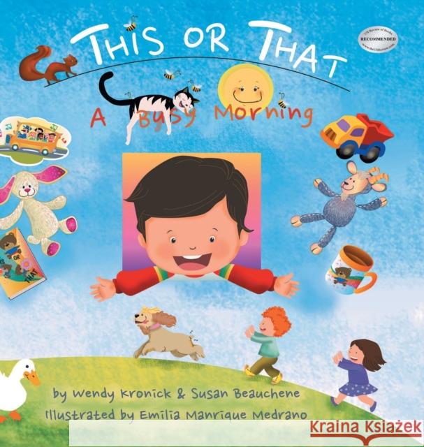 This or That: A Busy Morning Wendy Kronick Emilia Medrano Medrano 9781643140391 Authors Press