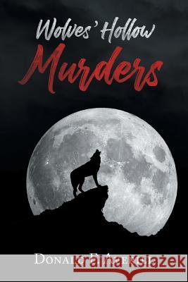 Wolves' Hollow Murders Donald F. Averill 9781643140865 Authors Press