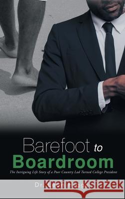 Barefoot to Boardroom Leon Higgs 9781643142173