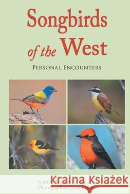 Songbirds of the West Roland H. Wauer 9781643144221 Authors Press
