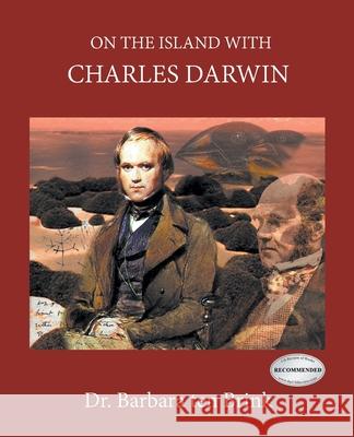 On The Island With Charles Darwin Barbara Te 9781643144702 Authors Press