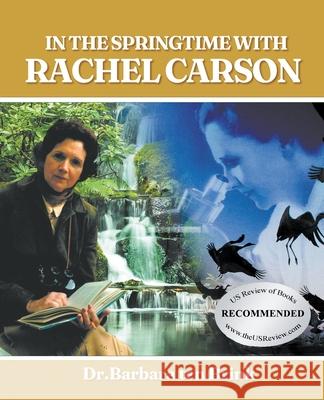 In the Springtime with Rachel Carson Barbara Te 9781643145136 Authors Press