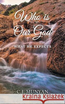 Who is Our God: What He Expects Carol Wellwood 9781643145648 Authors Press