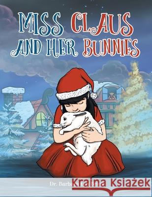 Miss Claus and Her Bunnies Barbara Te 9781643146270