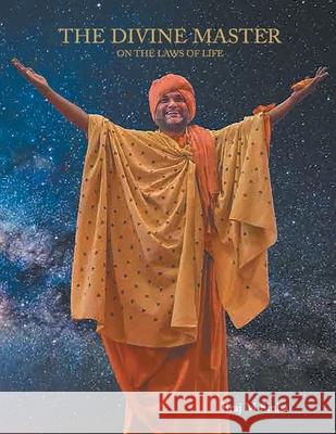 The Divine Master Braj Sinha 9781643147154 Authors Press