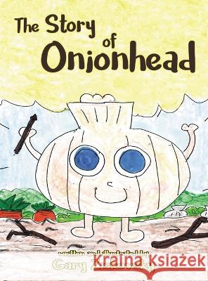 Onionhead Gary Ziskovsky 9781643147642 Authors Press