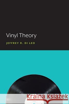 Vinyl Theory Jeffrey R. DiLeo 9781643150154 Lever Press