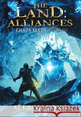 The Land: Alliances: A LitRPG Saga Kong, Aleron 9781643160139 Tamori Publications LLC