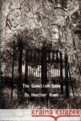 The Question Game Heather Rowe Brittany Carpenter Christian Ugolik 9781643168203 Heather Rowe