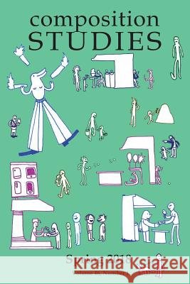 Composition Studies 46.1 (Spring 2018) Laura R. Micciche 9781643170121