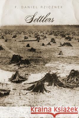 Settlers F. Daniel Rzicznek 9781643170145