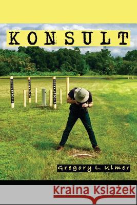 Konsult: Theopraxesis Gregory L Ulmer 9781643170671 Parlor Press