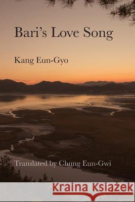 Bari's Love Song Eun-Gyo Kang, Eun-Gwi Chung 9781643170824 Parlor Press