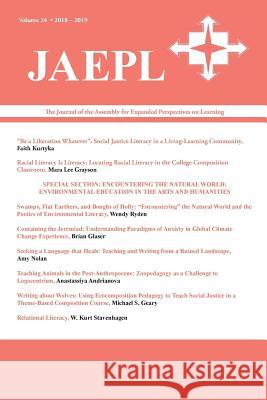 Jaepl: The Journal of the Assembly for Expanded Perspectives on Learning (Vol. 24, 2018-2019) Wendy Ryden Peter Khost 9781643170855