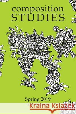 Composition Studies 47.1 (Spring 2019) Laura R. Micciche 9781643170916