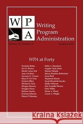 Wpa: Writing Program Administration 42.3 (Summer 2019) Lori Ostergaard, Jim Nugent, Jacob Babb 9781643171159 Parlor Press