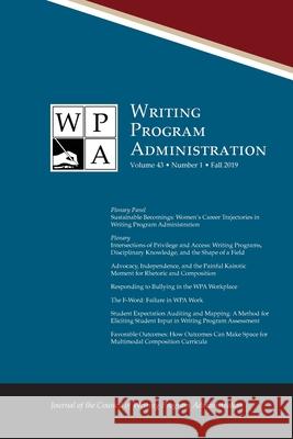 Wpa: Writing Program Administration 43.1 (Fall 2019) Jim Nugent, Lori Ostergaard, Jacob Babb 9781643171432 Parlor Press