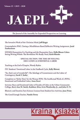Jaepl 25 (2020): The Journal of the Assembly for Expanded Perspectives on Learning Wendy Ryden, Peter H Khost 9781643172057 Parlor Press