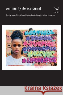 Community Literacy Journal 16.1 (Fall 2021) Veronica House, Paul Feigenbaum, Elaine Richardson 9781643172965