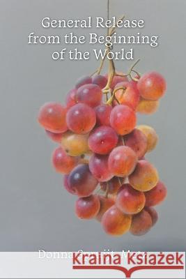 General Release from the Beginning of the World Donna Spruijt-Metz 9781643173511 Parlor Press