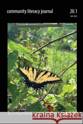 Community Literacy Journal 20.1 (Fall 2025) Isabel Baca Libby Catchings Rebecca Lorime 9781643175799 Parlor Press