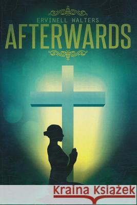 Afterwards Ervinell Walters 9781643180205 Imperium Publishing