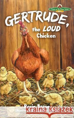 Gertrude, the LOUD Chicken Bosse, Rosie 9781643180434