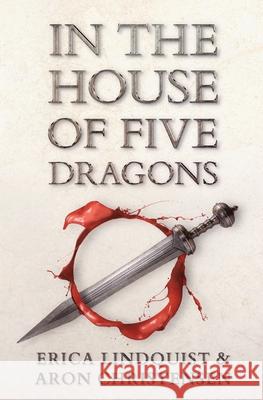 In the House of Five Dragons Erica Lindquist Aron Christensen 9781643190075 Loose Leaf Stories