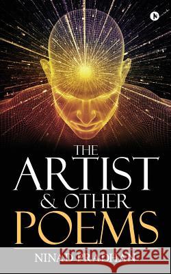 The Artist & Other Poems Ninad Pradhan 9781643243276