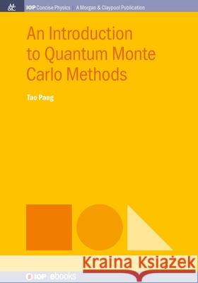 An Introduction to Quantum Monte Carlo Methods Tao Pang 9781643278988 Morgan & Claypool