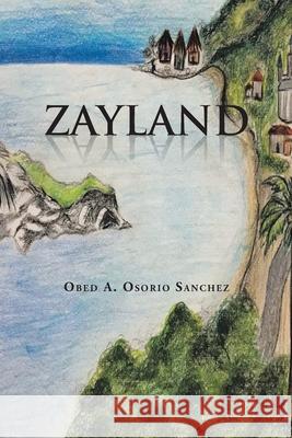 Zayland Obed Osorio 9781643342948 Page Publishing, Inc
