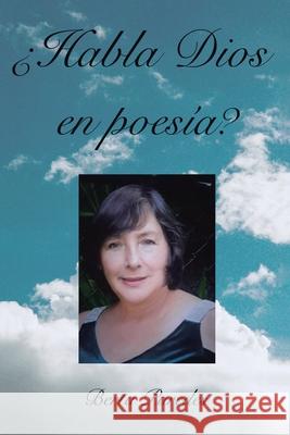 ¿Habla Dios en poesía? Berta Paredes 9781643345666 Page Publishing, Inc.