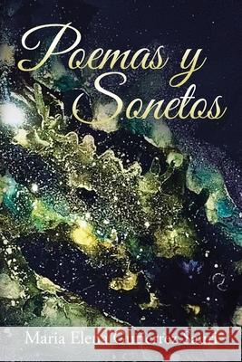 Poemas y Sonetos Maria Elena Gutiérrez Sauri 9781643345987