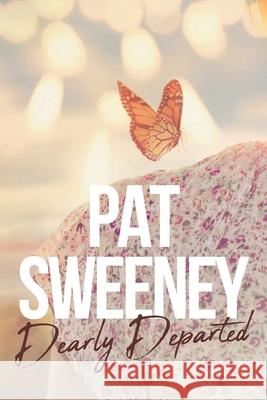 Dearly Departed Pat Sweeney 9781643349022