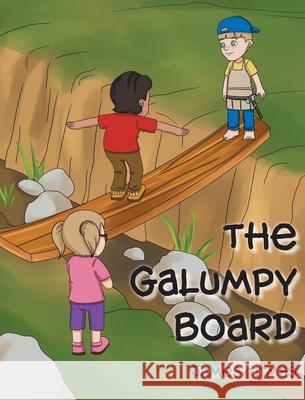 The Galumpy Board James Titmas 9781643349626 Page Publishing, Inc