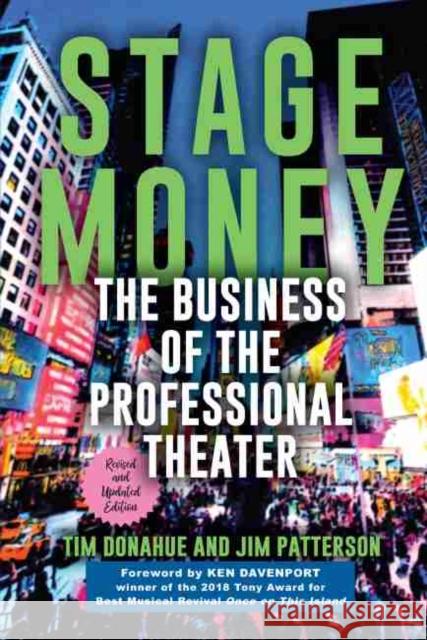 Stage Money: The Business of the Professional Theater Donahue, Tim 9781643360737 University of South Carolina Press