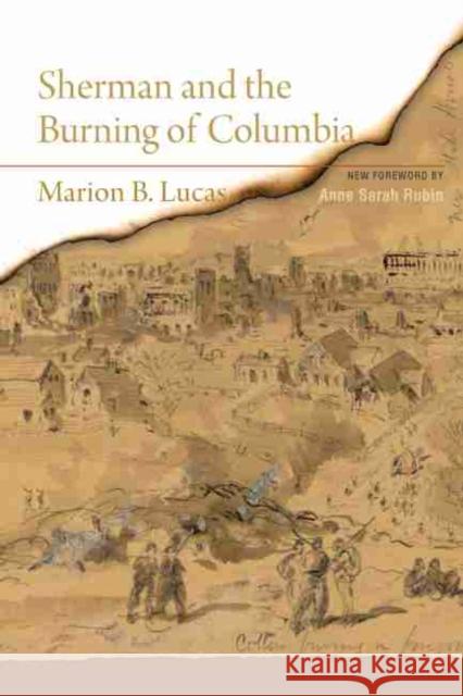 Sherman and the Burning of Columbia Marion B. Lucas Anne Sarah Rubin 9781643362458