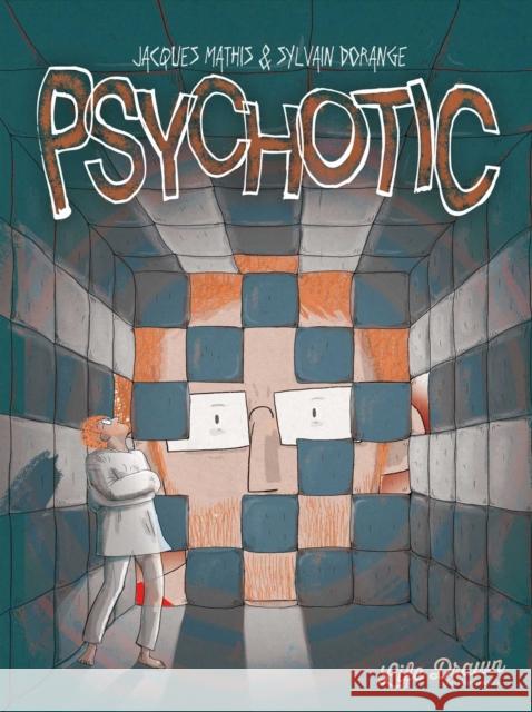 Psychotic Jacques Mathis Sylvain Dorange 9781643375090