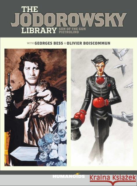 The Jodorowsky Library: Book Two: Son of the Gun • Pietrolino  9781643376325 Humanoids, Inc