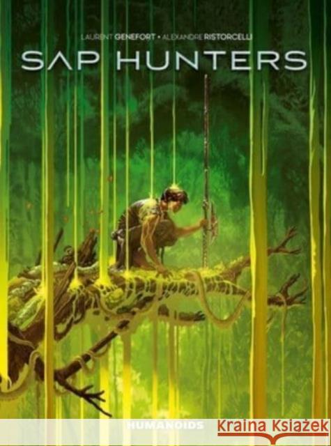 Sap Hunters Laurent Genefort 9781643377650 Humanoids, Inc