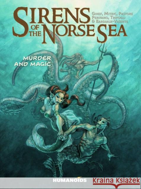 Sirens of the Norse Sea: Death & Exile Nicolas Mitric, Marie Bardiaux-Vaïente, Gihef, Maria Francesca Perifano, Francesco Trifogli, Livia Pastore 9781643378619