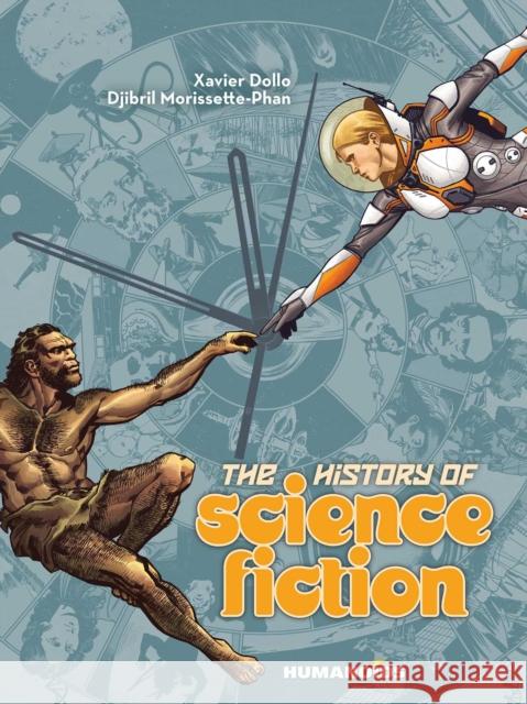 The History of Science Fiction: A Graphic Novel Adventure Djibril Morissette-Phan Xavier Dollo 9781643379142 Humanoids, Inc.