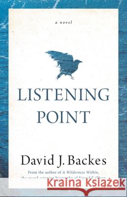 Listening Point David J. Backes 9781643435251 Beaver's Pond Press