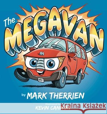 The Megavan Mark Therrien Kevin Cannon 9781643436876 Beaver's Pond Press