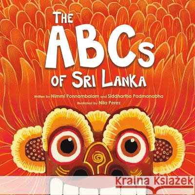 The ABCs of Sri Lanka Siddhartha Padmanabha Nimmi Ponnambalam Nila Perez 9781643439518