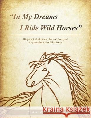 In My Dreams I Ride Wild Horses Jean A Curran 9781643453231 Stratton Press