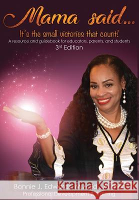 Mama said...It's the small victories that count! Bonnie J Edwards 9781643453583