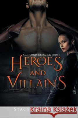Heroes and Villains Stacey Johnston 9781643454238 Stratton Press