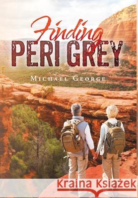 Finding Peri Grey Michael George 9781643459868