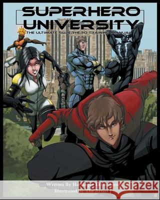Superhero University: The Ultimate Superhero Training Manual Harbinger Ektoutheou 9781643459929 Stratton Press